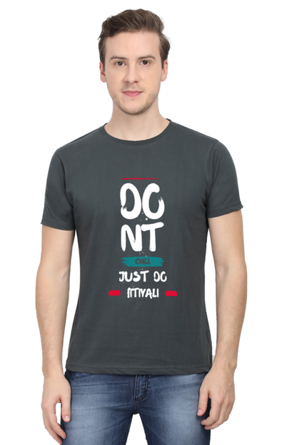 Dont Chill Do Fitiyali Men's Round Neck T-Shirt