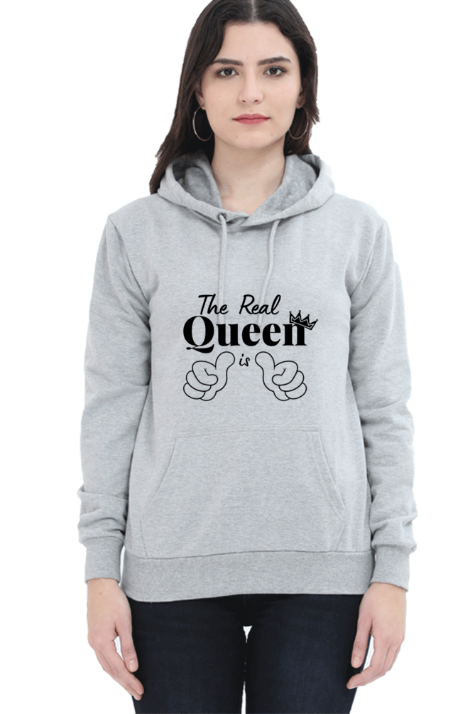 The Real Queen is Me Cozy and Comfortable Hoodie Haven